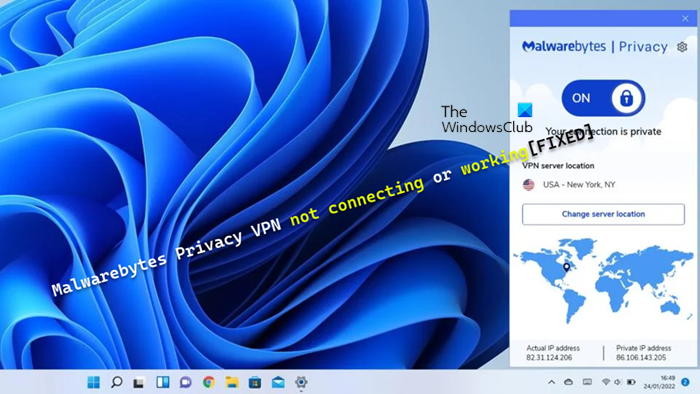 Fix Malwarebytes Privacy VPN not connecting or working