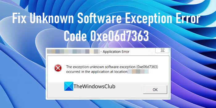 Beheben Sie Den Unbekannten Software-Ausnahmefehlercode 0Xe06D7363