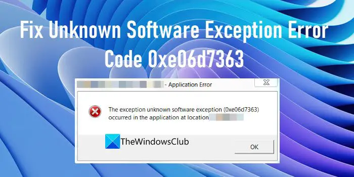 Fix Unknown Software Exception Error Code 0xe06d7363