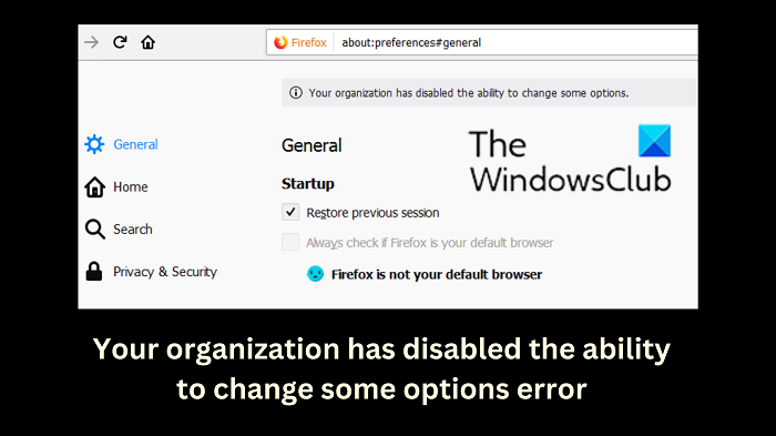 Fix Your organization has disabled the ability to change some options error on Firefox