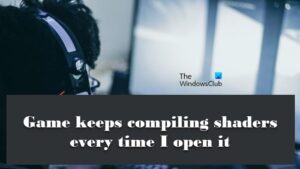 Game keeps compiling shaders every time I open it