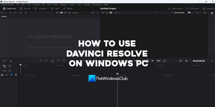 How to use DaVinci Resolve on Windows PC