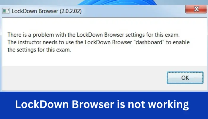 LockDown Browser is not working