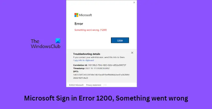 Microsoft Sign in Error 1200, Something went wrong