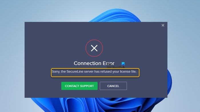Sorry, the SecureLine server has refused your license file