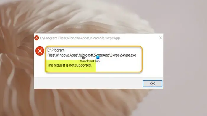 The request is not supported when opening programs or apps