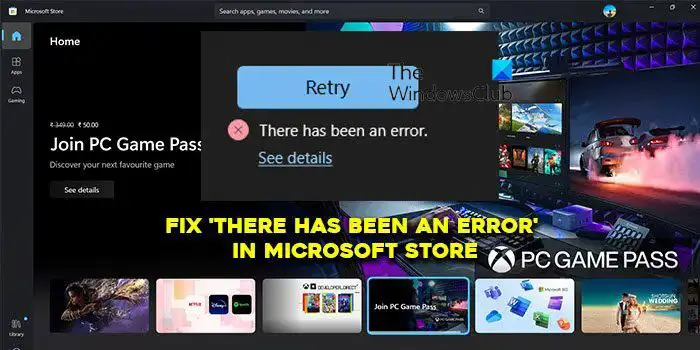 There has been an error in Microsoft Store