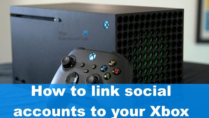 How to link social accounts to your Xbox