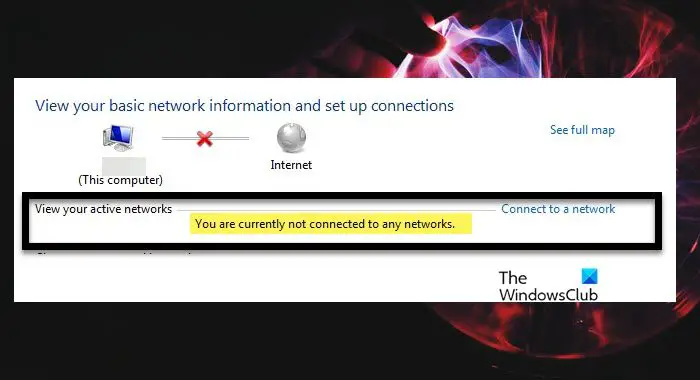 You are currently not connected to any networks