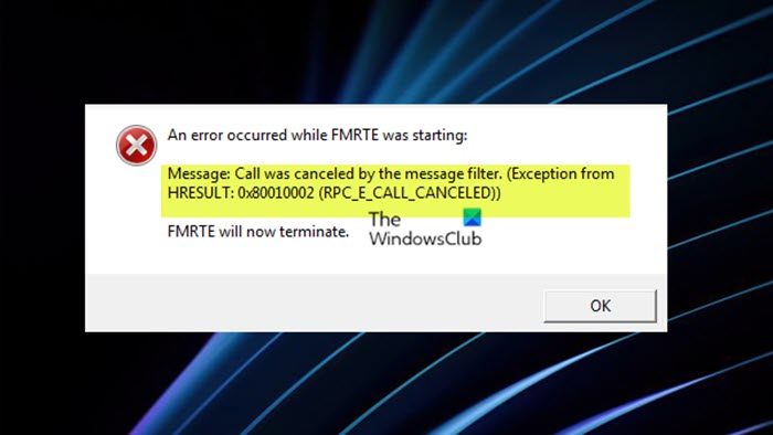 Call was canceled by the message filter, 0x80010002