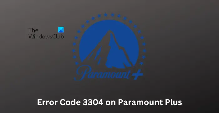 Error Code 3304 on Paramount Plus