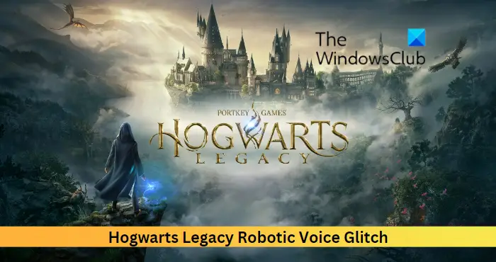 Hogwarts Legacy Robotic Voice Glitch