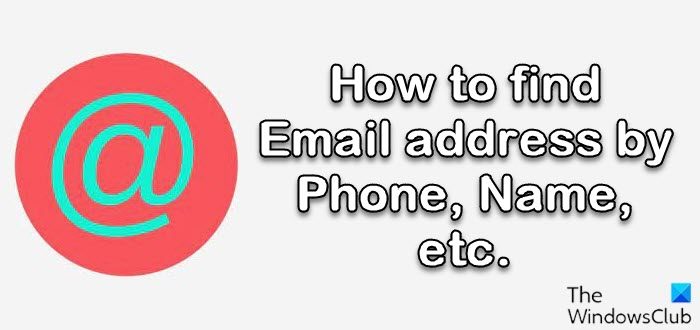 How to find Email address by Phone, Name, etc.