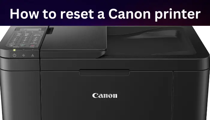 How to reset a Canon printer