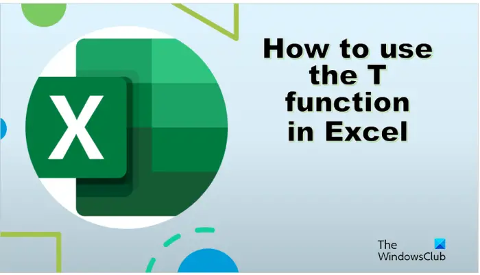 How to use the T function in Excel