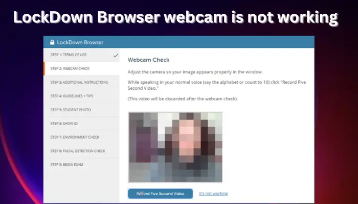 LockDown Browser webcam is not working