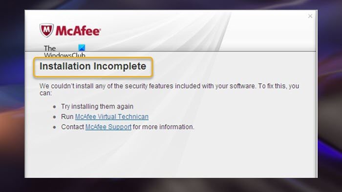 McAfee Installation Incomplete error