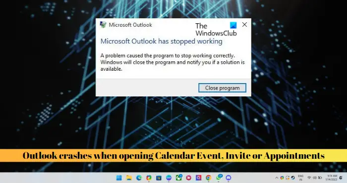 Outlook crashes when opening Calendar Event, Invite or Appointments