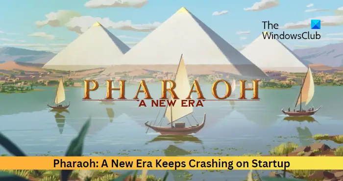 Pharaoh A New Era Keeps Crashing on Startup