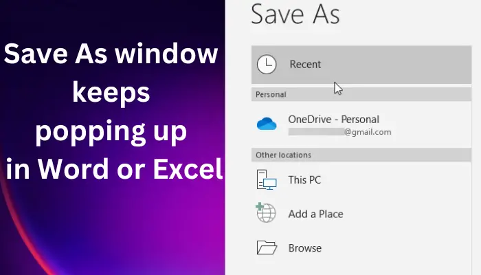 Save as window keeps popping up in Word or Excel