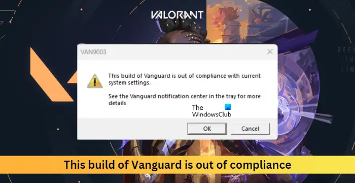 This build of Vanguard is out of compliance