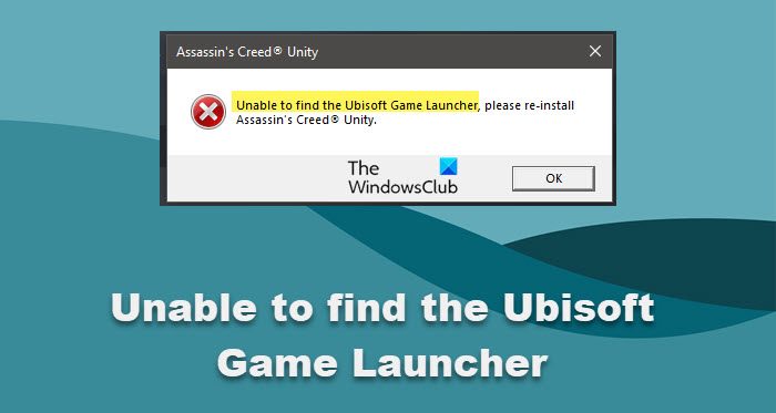 Unable to find the Ubisoft Game Launcher