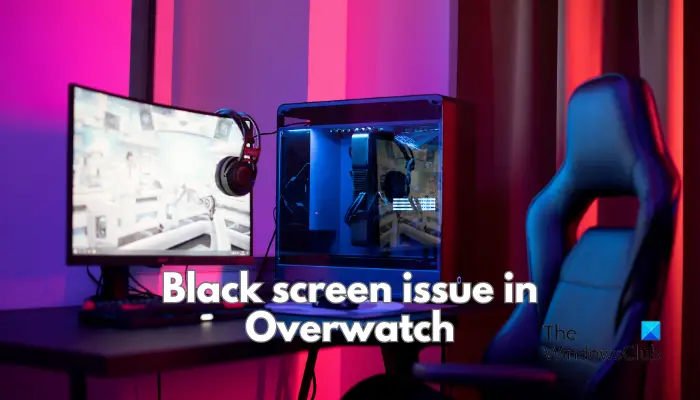 Black screen issue in Overwatch