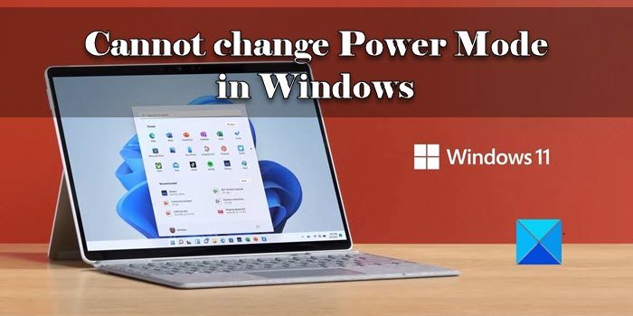 Cannot change Power Mode in Windows