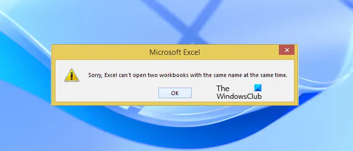 Excel cannot open two workbooks with the same name at the same time