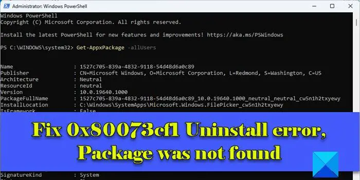 Fix 0x80073cf1 Uninstall error, Package was not found