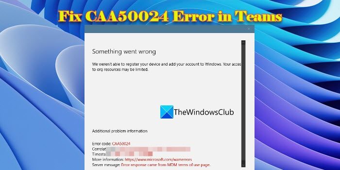 Fix CAA50024 Error in Teams