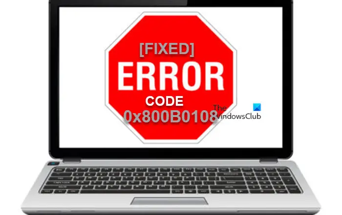 Fix Error Code 0x800B0108