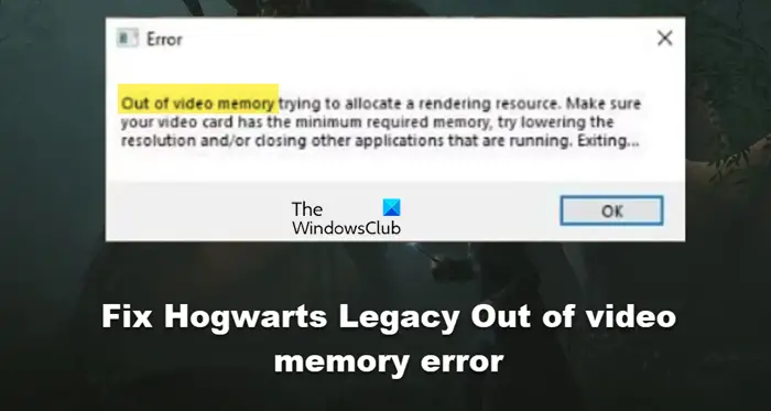 Hogwarts Legacy Out of video memory error