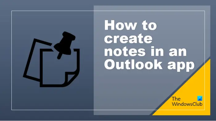 How to create notes in an Outlook app