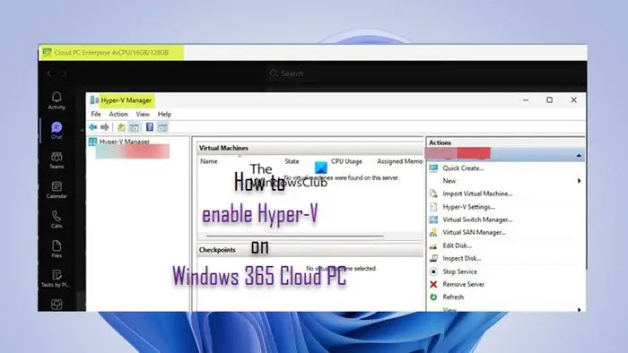 How to enable Hyper-V on Windows 365 Cloud PC