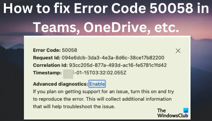 Fix Error Code 50058 in Teams, OneDrive, etc.