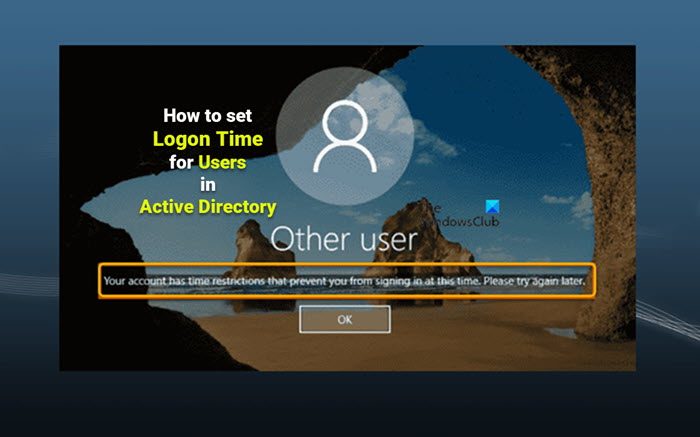 How to set Logon Time for Users in Active Directory
