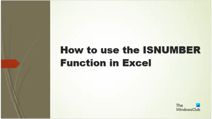 How to use the ISNUMBER function in Excel