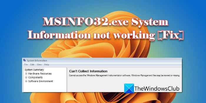 MSINFO32.exe System Information not working [Fix]