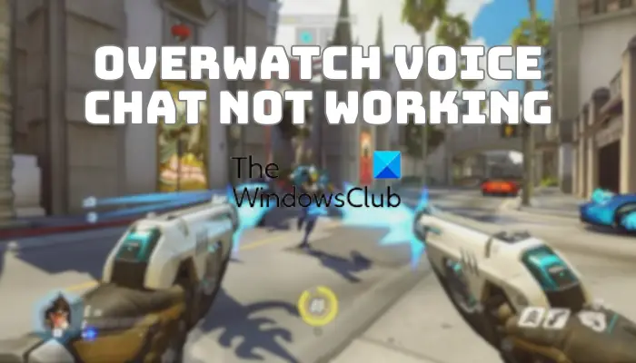 Overwatch voice chat not working