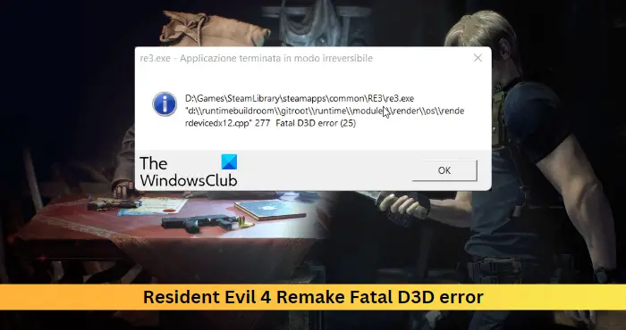 Resident Evil 4 Remake Fatal D3D error
