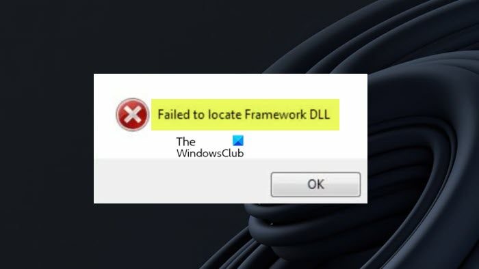 Runtime error: Failed to locate Framework DLL