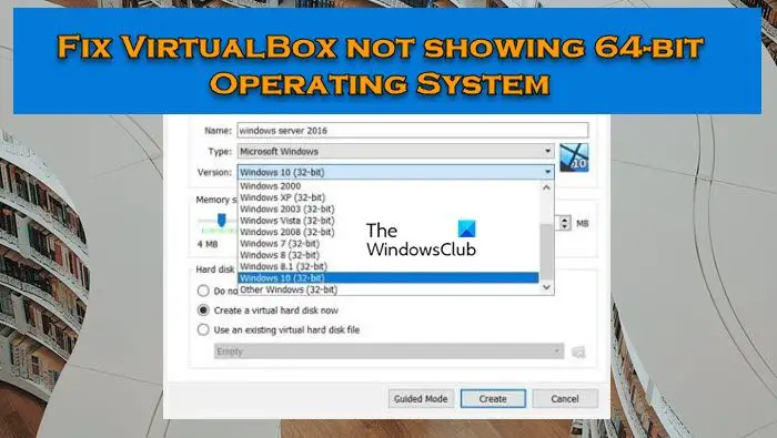 VirtualBox not showing 64-bit Operating System