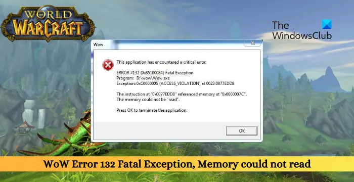 WoW Error 132 Fatal Exception, Memory could not read