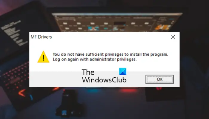 You do not have sufficient privileges to install the program