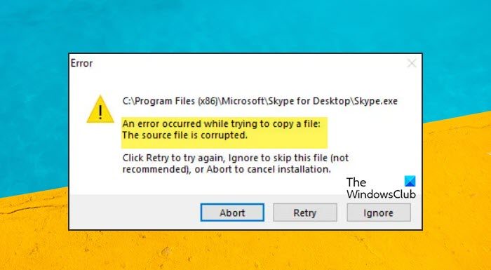 An error occurred while trying to copy a file, The source file is corrupted