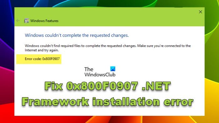 Fix 0x800F0907 .NET Framework installation error