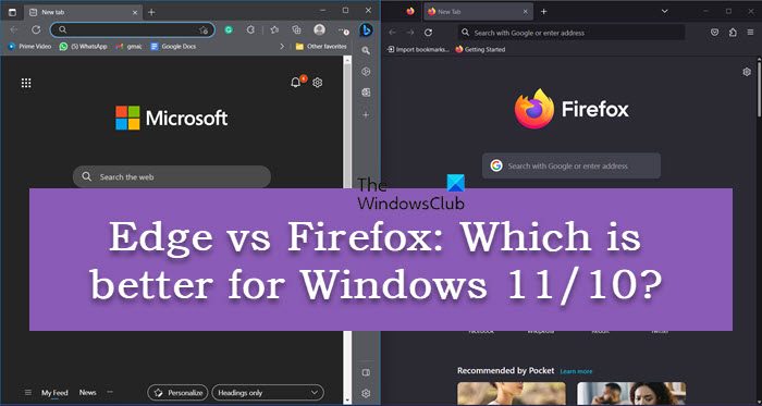 Edge vs Firefox: Which is better for Windows 11/10?