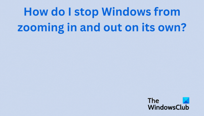 Stop Zooming: Fix Windows 10 from Zooming in And Out