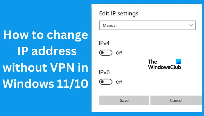 How to change IP address without VPN in Windows 11/10